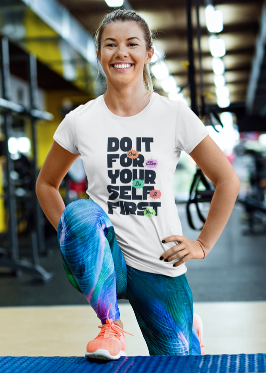 Do It for Yourself First" Motivational T-Shirt