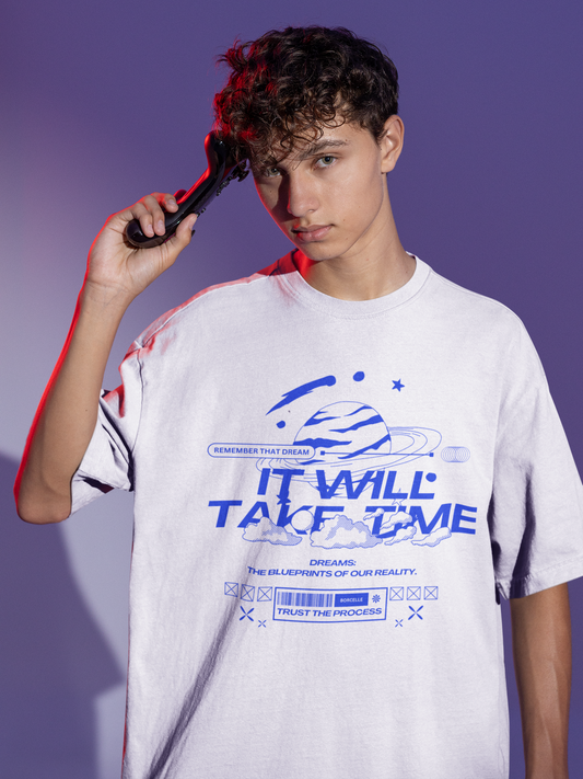 It Will Take Time" Oversized Motivational Graphic T-Shirt